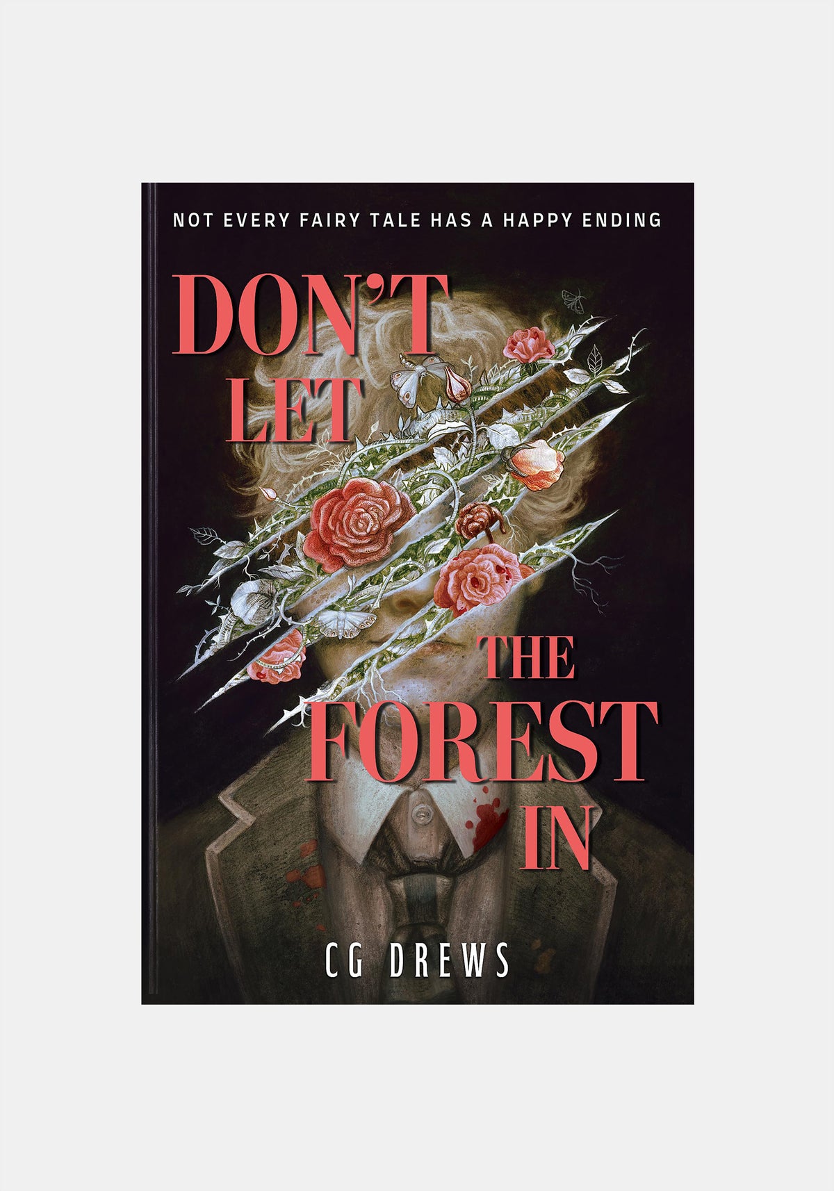 Don't Let The Forest In - CG Drews